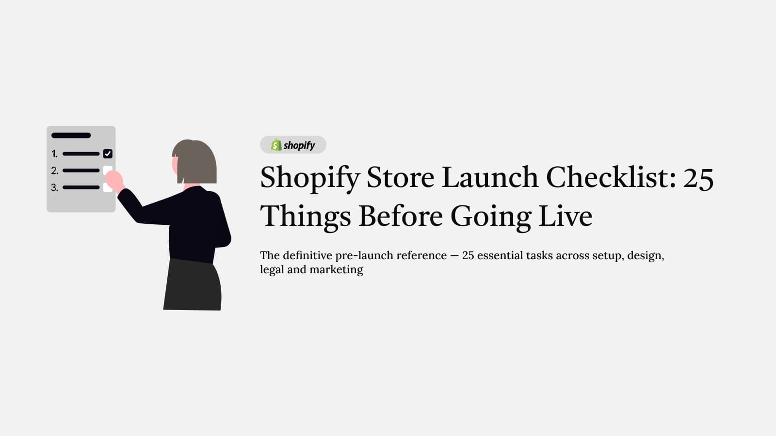 Shopify Store Launch Checklist: 25 Things to Do Before Going Live